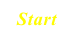 Start